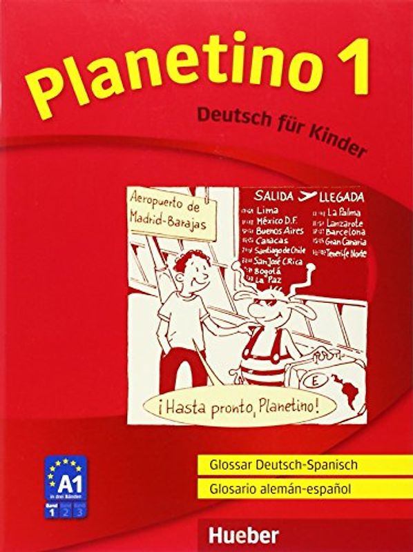 Planetino 1. Deutsch für Kinder.Deutsch als Fremdsprache / Glossar Deutsch-Spanisch Glosario alemán-español