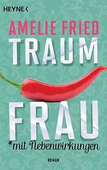 Traumfrau mit Nebenwirkungen. Roman
