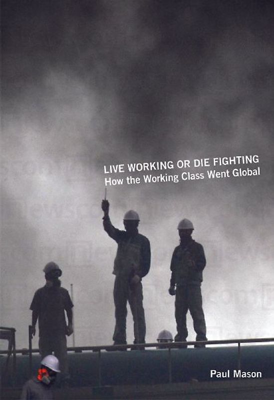 Live Working or Die Fighting