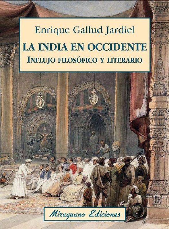 La India en Occidente : influjo filosófico y literario
