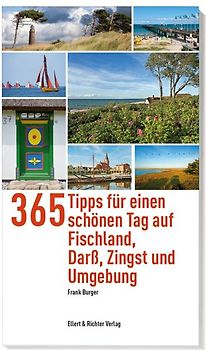 365 Tipps für einen schönen Tag auf Fischland, Darß, Zingst und Umgebung