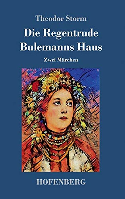 Die Regentrude / Bulemanns Haus: Zwei Märchen