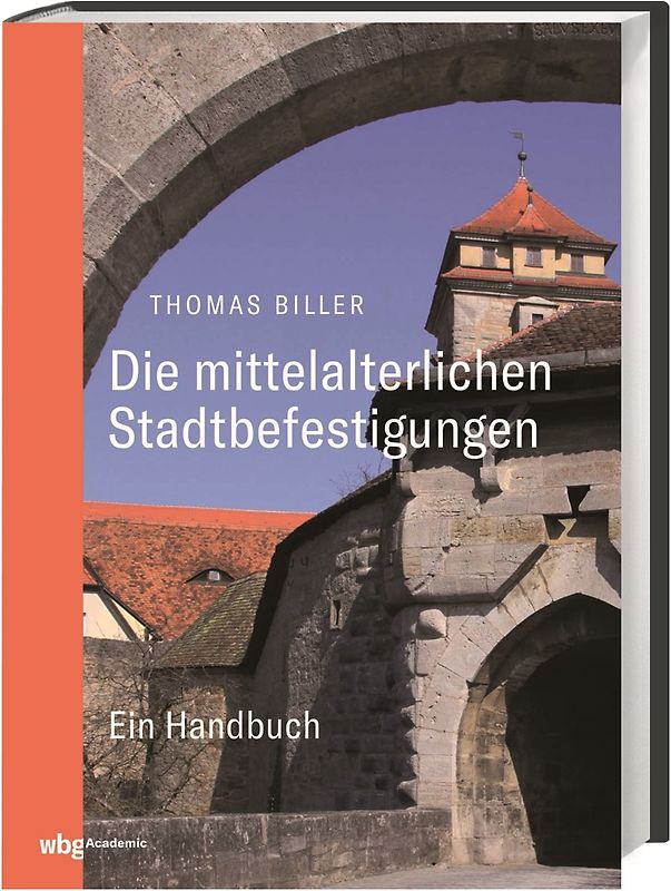 Die mittelalterlichen Stadtbefestigungen im deutschsprachigen Raum