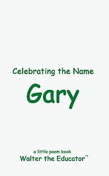 Celebrating the Name Gary