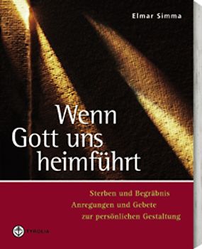 Wenn Gott uns heimführt