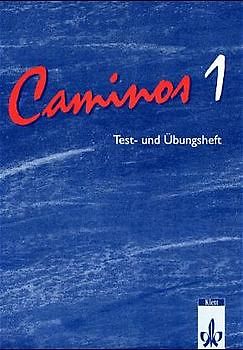 Caminos / Spanisch für Anfänger / Lehrbuch. Spanisch als 3. Fremdsprache / Test- und Übungsheft