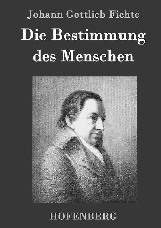 Die Bestimmung des Menschen