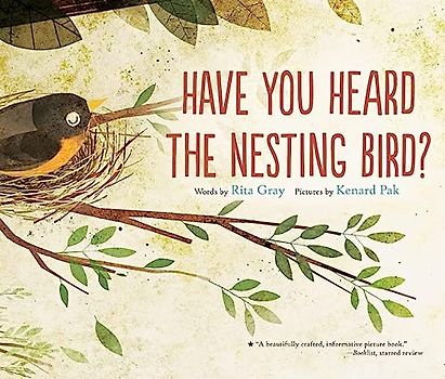 Have You Heard the Nesting Bird?