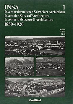 Inventar der neueren Schweizer Architektur 1850-1920 INSA