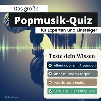 Das große Popmusik-Quiz für Experten und Einsteiger