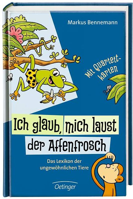 Ich glaub, mich laust der Affenfrosch. Das Lexikon der ungewöhnlichen Tiere