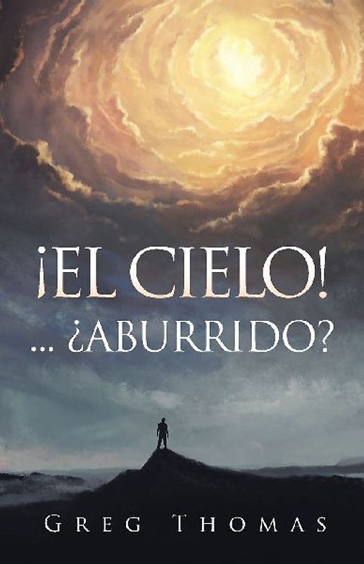 ¡EL CIELO!... ¿ABURRIDO?