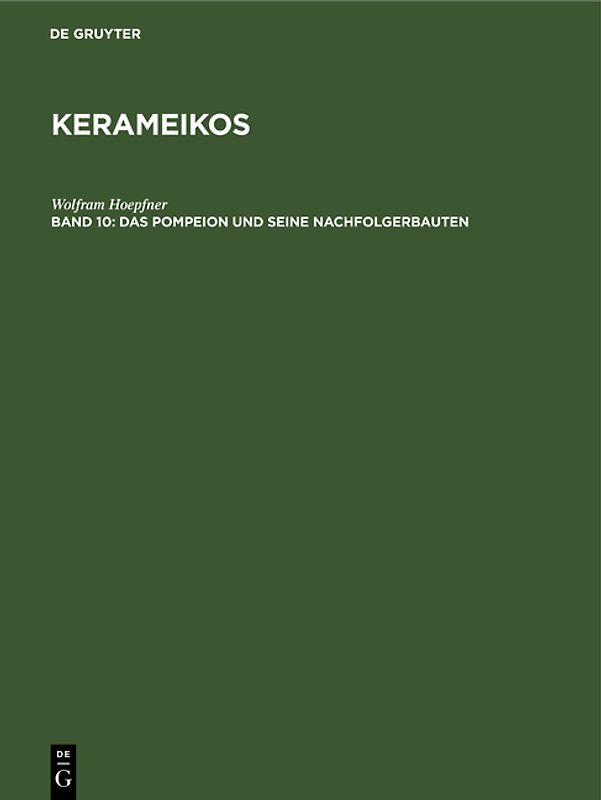 Kerameikos / Das Pompeion und seine Nachfolgerbauten