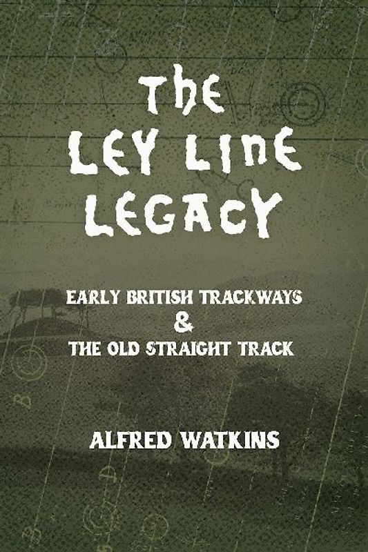 The Ley Line Legacy