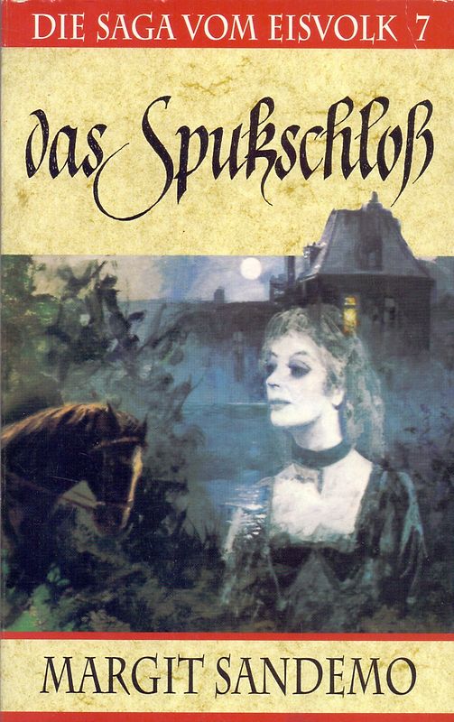 Die Saga vom Eisvolk 7: Das Spukschloß - Margit Sandemo [Taschenbuch]
