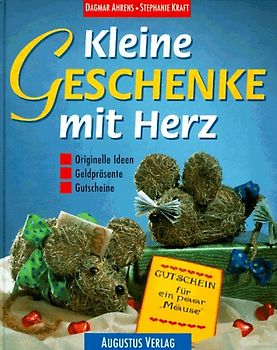 Kleine Geschenke mit Herz. Originelle Geschenkideen und Gutscheine für jeden Anlass