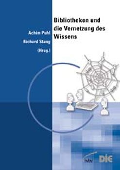 Bibliotheken und die Vernetzung des Wissens