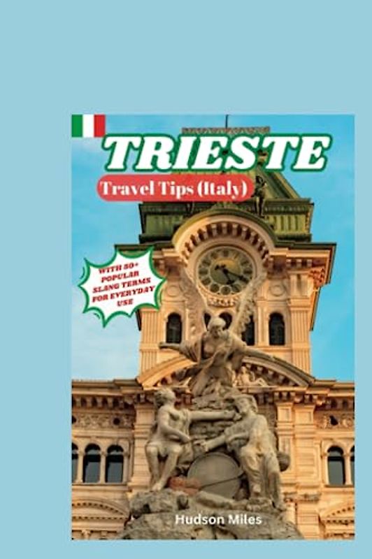 Trieste Travel Tips (Italy): Discover the most up-to-date and amazing places to explore in Trieste, along with current information and guides on when to go, what to do, and the best places to see.