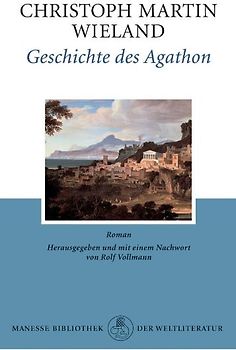 Geschichte des Agathon. Roman / Geschichte des Agathon