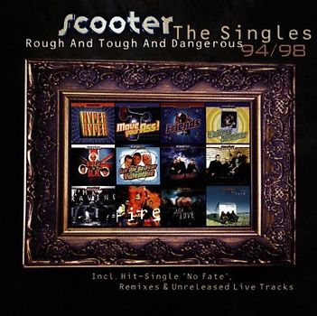 Scooter - Rough and Tough and Dangerous. The Singles 94/98