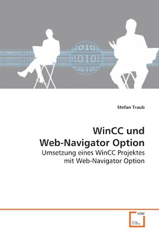 WinCC und Web-Navigator Option: Umsetzung eines WinCC Projektes mit Web-Navigator Option - Traub, Stefan