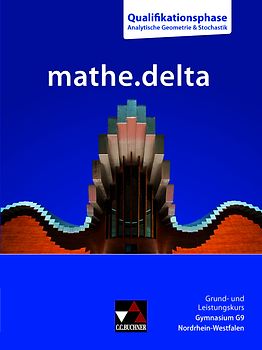mathe.delta – Nordrhein-Westfalen - G9 Sek II / mathe.delta NRW Q-Phase Geometrie/Stochastik