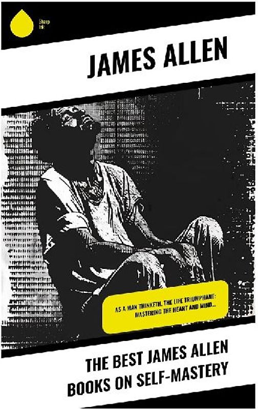 The Best James Allen Books on Self-Mastery