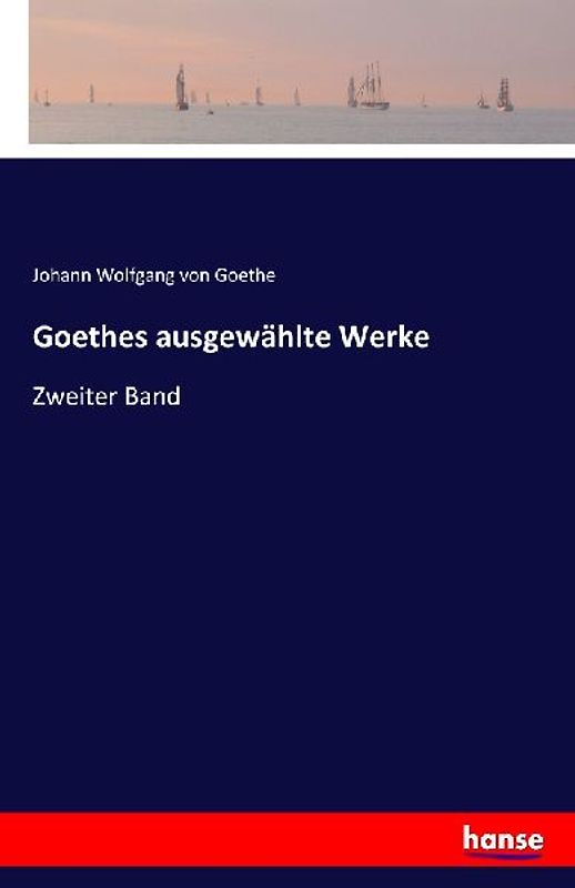 Goethes ausgewählte Werke