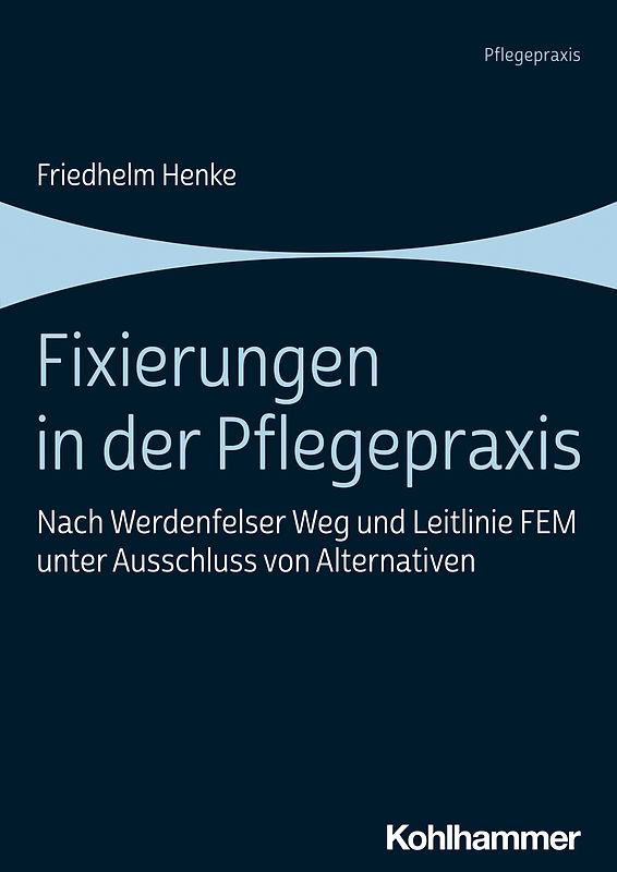 Fixierungen in der Pflegepraxis