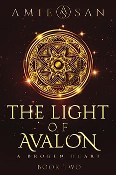 The Light of Avalon: A broken Heart