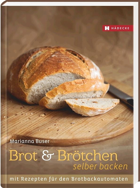 Brot und Brötchen selber backen