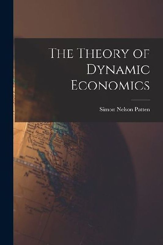 The Theory of Dynamic Economics