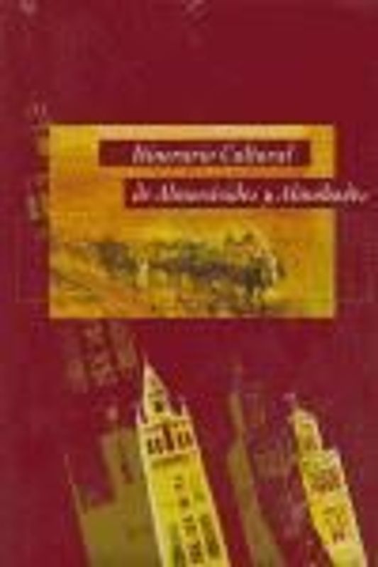 Itinerario cultural de almorávides y almohades : Magreb y Península Ibérica