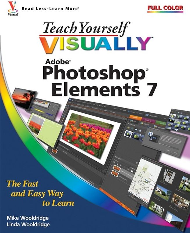 Teach Yourself VISUALLY Photoshop Elements 7