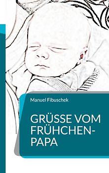 Grüße vom Frühchen-Papa