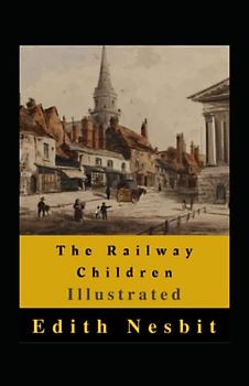 The Railway Children Illustrated