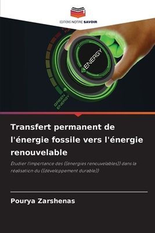 Transfert permanent de l'énergie fossile vers l'énergie renouvelable