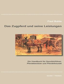 Das Zugpferd und seine Leistungen