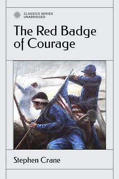The Red Badge of Courage: An Episode of the American Civil War