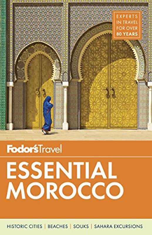 Fodor's Essential Morocco (Full-color Travel Guide, Band 1)