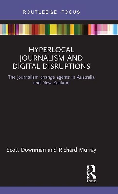 Hyperlocal Journalism and Digital Disruptions