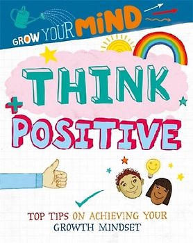 Grow Your Mind: Think Positive