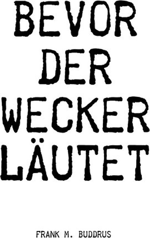 Bevor der Wecker läutet