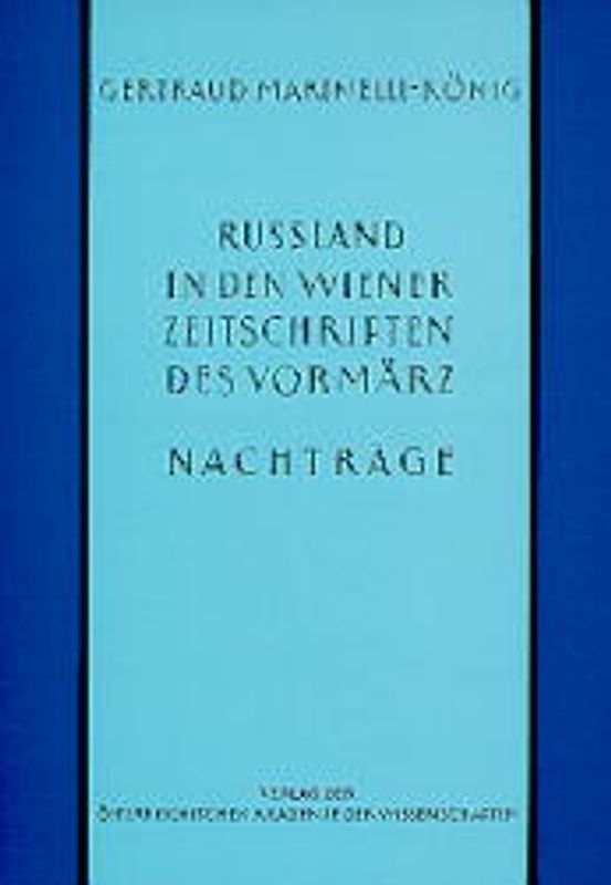 Russland in den Wiener Zeitschriften und Almanachen des Vormärz (1805-1848)