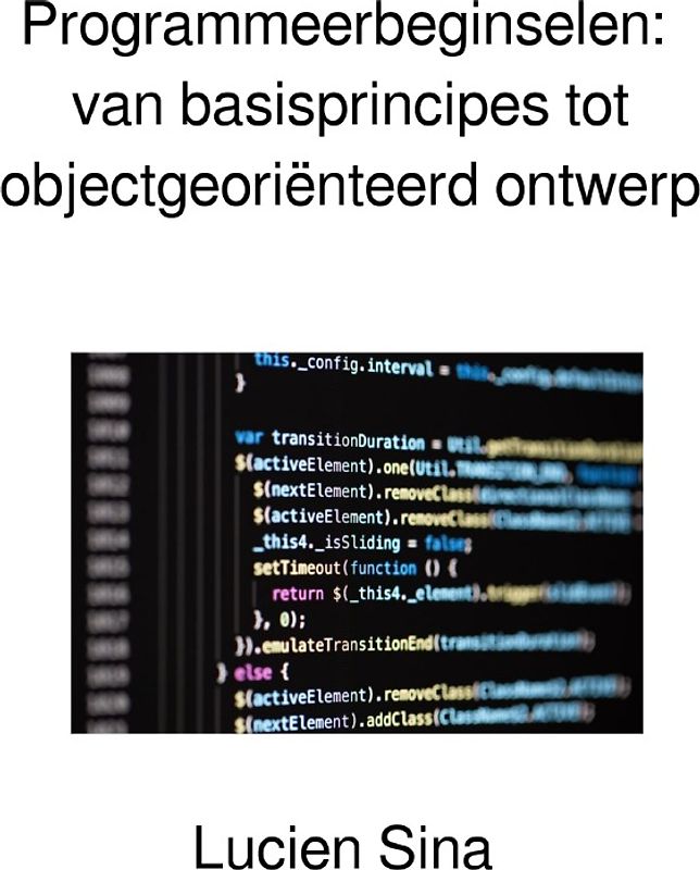 Programmeerbeginselen: van basisprincipes tot objectgeoriënteerd ontwerp
