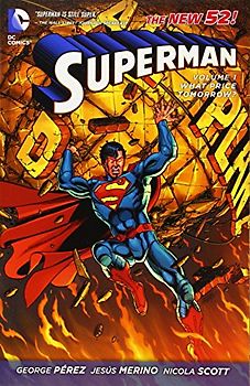 The New 52: Superman: Vol. 1 - What Price Tomorrow? - George Perez [Softcover]