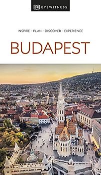DK Eyewitness Budapest (Travel Guide)