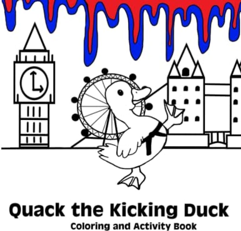 Quack The Kicking Duck: Coloring and Activity Book