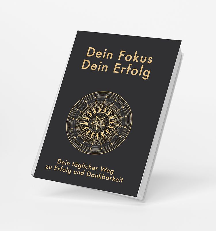 Dein Fokus - Dein Erfolg