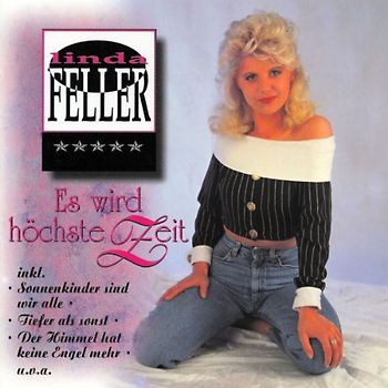 Linda Feller - Es Wird Höchste Zeit